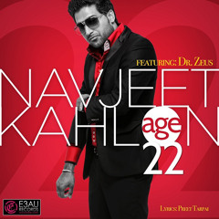Age 22 - Dr Zeus & Navjeet Kahlon ft. Shortie & Fateh - Out Now on iTunes!