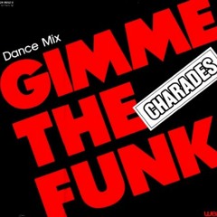 Charades - Gimme The Funk (Sinan Mercenk's Edit)