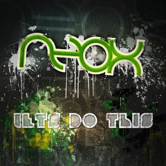 NeoX - Let's Do This