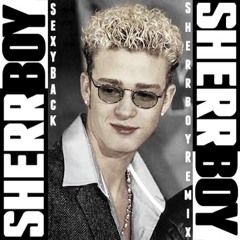 Sexyback (Sherrboy Remix)