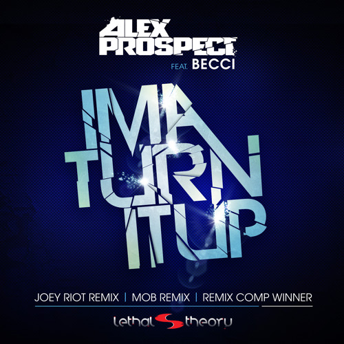 Alex Prospect feat. Becci - Ima Turn It Up (Vocal Mix)