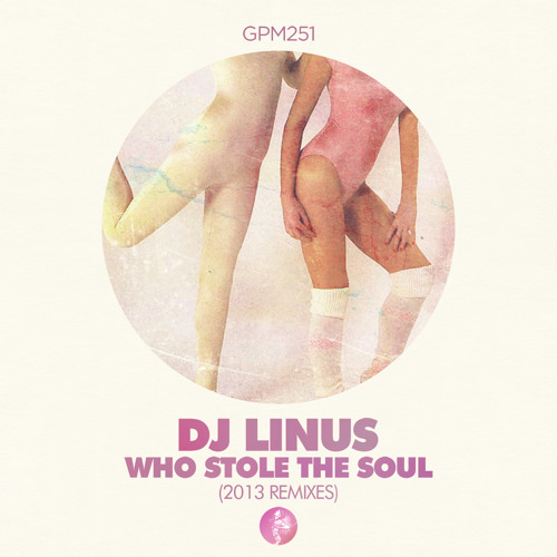 Dj Linus - Who Stole The Soul (Fabio Giannelli Remix)[Get Physical] by  Fabio Giannelli on SoundCloud - Hear the world's sounds