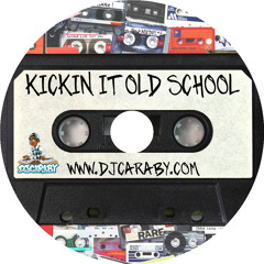 KICKIN IT OLD SCHOOL  vol 1
