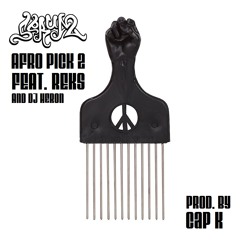 Serum - Afro Pick 2 Ft. REKS & Dj Heron (prod. by Cap K)