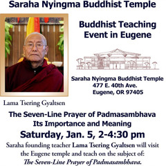 Teaching on the Seven-Line Prayer of Padmasambhava by Lama Tsering Gyaltsen at Saraha Jan. 5, 2013