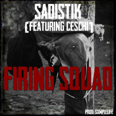 Sadistik "Firing Squad" featuring Ceschi [Remaster]