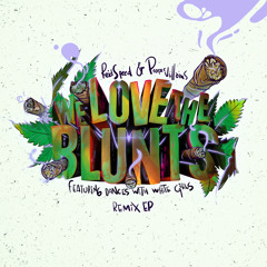 Proper Villains & Reid Speed - We Love the Blunts Remix EP [Out November 25th]