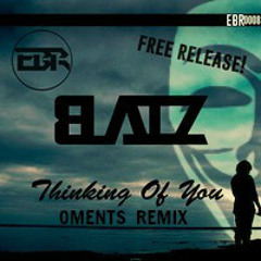BlaiZ - Thinking Of You (Oments Remix)