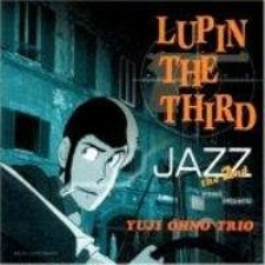 01-Yuji Ohno Trio & Cynthia Dewberry - Lupin the Third