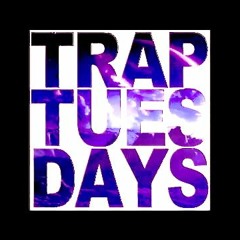 Trap Tuesday Mix