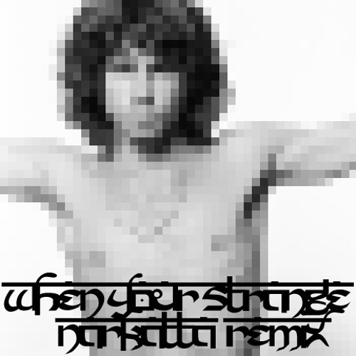 When You're Strange (Narkatta Remix)
