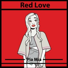 Red Love - Pia Mia