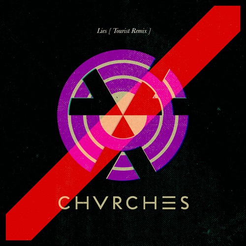 Premiere: CHVRCHES - Lies (Tourist Remix) Pigeons Planes