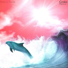 Waveracer - Rock U Tonite (CRNKN Remix)