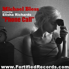 Michael Bless (Ft. Elisha Richards) - Phone Call