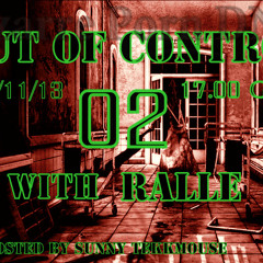 out of Control  Podcast -  2   with  Ralle