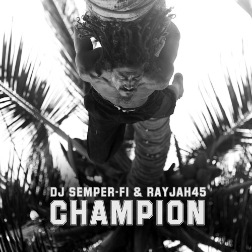 Champion feat. Rayjah45 - Free D/L