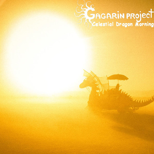 2011 - Celestial Dragon Morning by Gagarin Project (GARDEN OF JOY) FREE DL psybient psychill