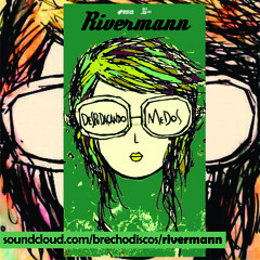 RIVERMANN - Despedaçando Medos | single