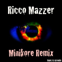 #TOP21 Ricco Mazzer - Universe(MiniKore Remix)[Dark Eye Records]