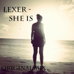 Lexer - She Is (Original Mix)