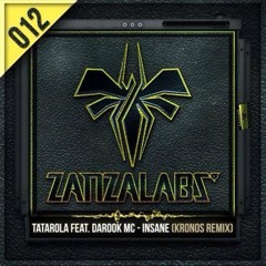 Tatarola Ft Mc Da Rook - Insane (Kronos Remix)