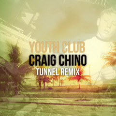 Tunnel (Craig Chino Remix) - FREE DOWNLOAD