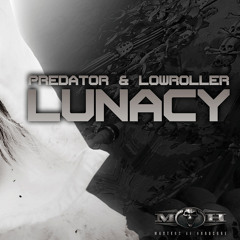 Predator & Lowroller - Lunacy