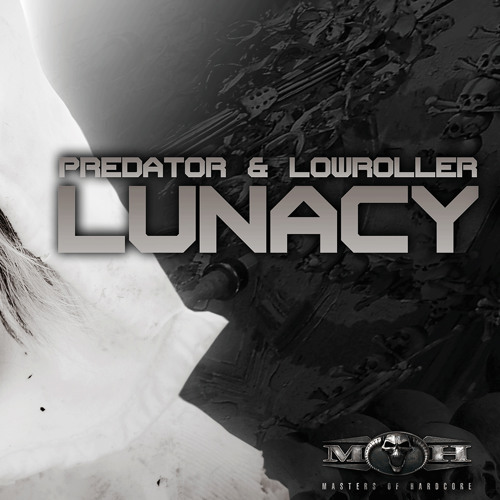 Predator & Lowroller - Lunacy