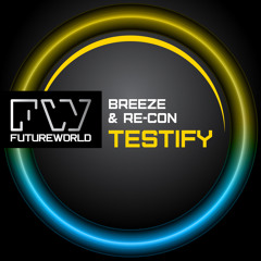 Breeze & Re-Con - Testify - (OUT NOW @ Beatport)