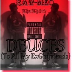 Deuces(To All My ExGirlfriends)