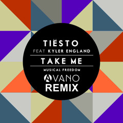 Tiesto feat. Kyler England - Take me (Avano Bootleg) PREVIEW