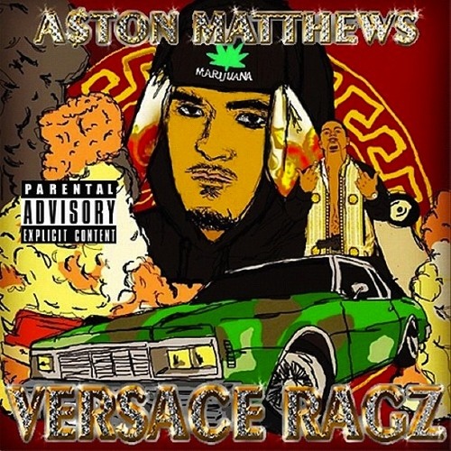 Aston Matthews Versace Ragz Mixtape Covers