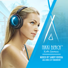 Nikki Beach Koh Samui - Mixed By Sandy Rivera (Album Sampler)