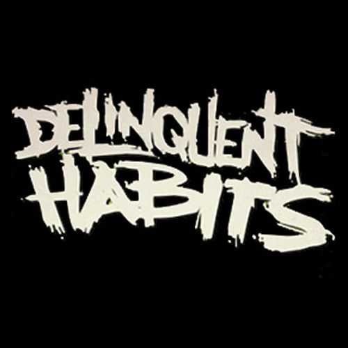 Delinquent Habits. Delinquent Habits Delinquent Habits. Delinquent Habits Return of the tres. Delinquent Habits - House of Rising Drum.