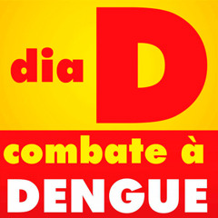 CAMPANHA DIA "D" CONTRA A DENGUE