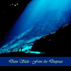 From the Deepness - Selected And Mix´d By Dave Slide