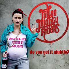 Do You Get It Nightly?