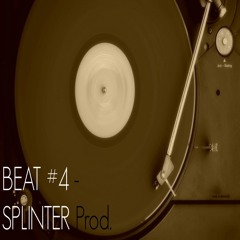 BEAT #04 - Splinter Prod.