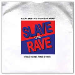Public Energy - Three O Three (sound Of Stereo Future Rave Edit)