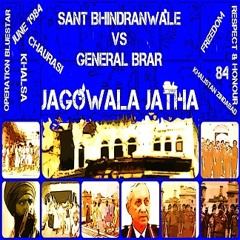Jagowala Jatha - Sant Bhindranwale vs General Brar (Free Download)
