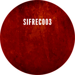 [OUT NOW SIFREC003] Sifres - Burn it down