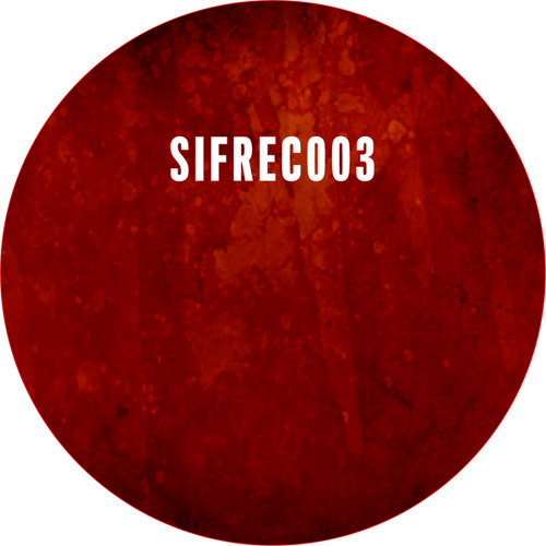 [OUT NOW SIFREC003] Sifres - Burn it down