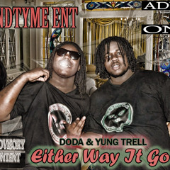 Either way it go -GrindTyme