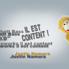 Phatt Bass - D.O.D Reworks Il Est Content - Justin Namara