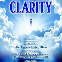 Moving Towards Clarity - Abu Hafsah Kashiff Khan