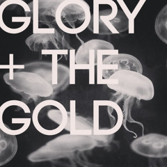 Glory & The Gold - Montana Ghost Men