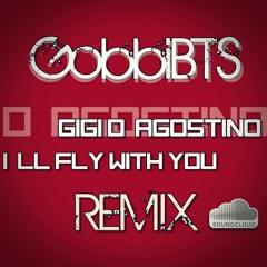 I'll fly with you(GobbiBTS Remix)