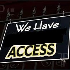 We Have Access