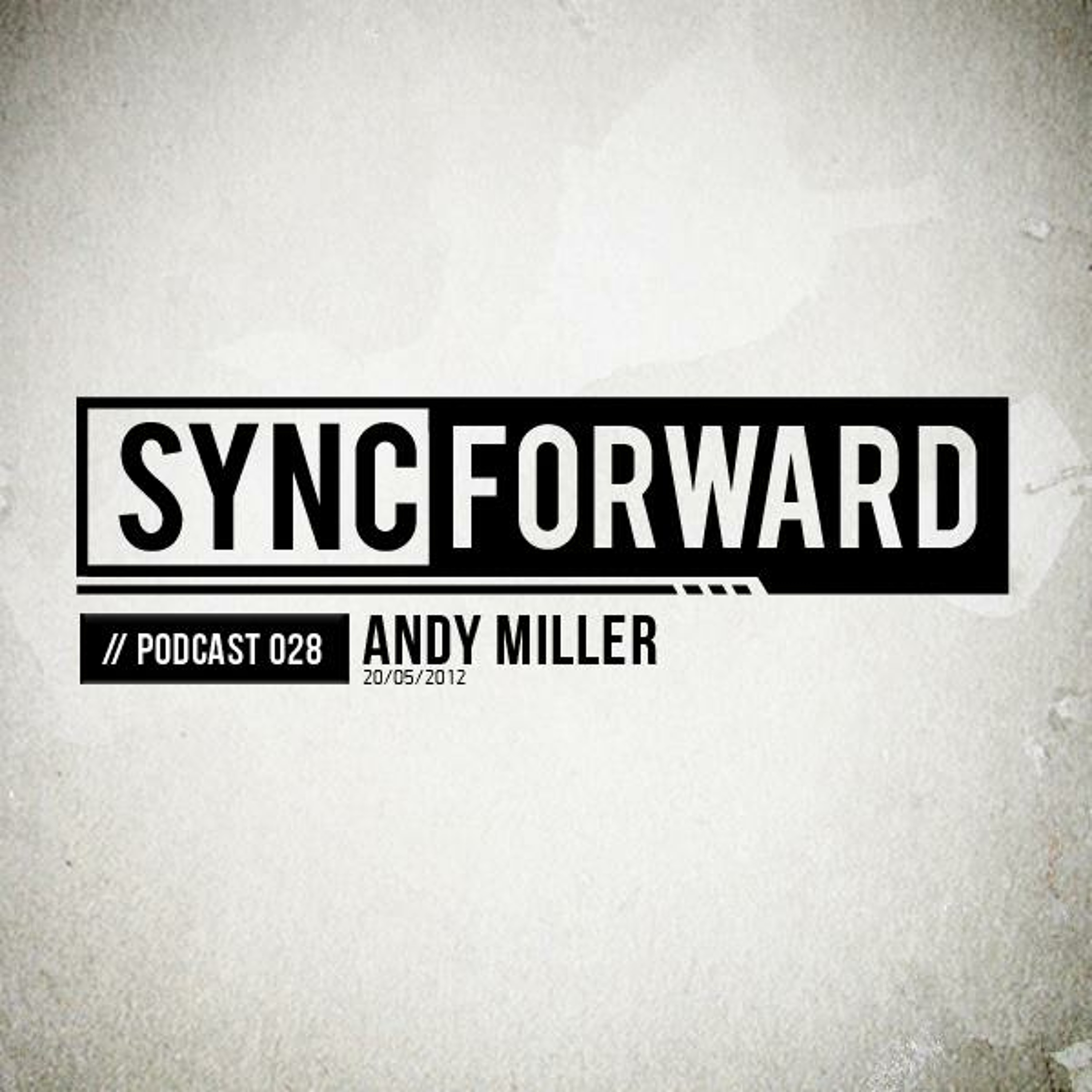 Sync Forward Podcast 028 - Andy Miller episode artwork